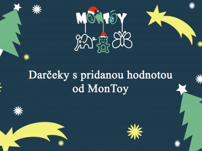 Darčeky pod vianočný stromček s pridanou hodnotou z dielne MonToy